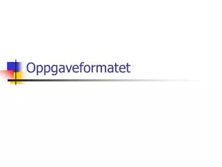 oppgaveformatet