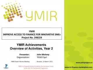 YMIR Achievements Overview of Activities, Year 2 	Presenter:	John Molony