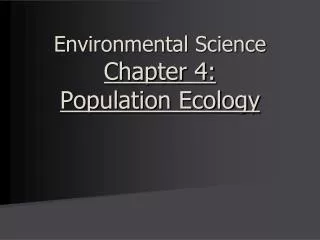 Environmental Science Chapter 4: Population Ecology