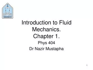 Introduction to Fluid Mechanics. Chapter 1.