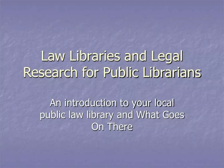law libraries and legal research for public librarians