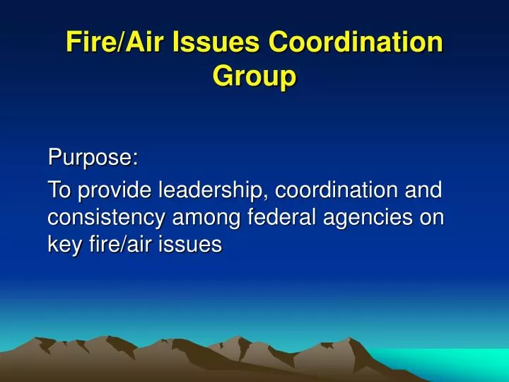 fire air issues coordination group