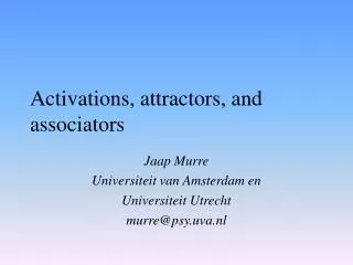 Activations, attractors, and associators