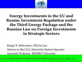 Sergey S. Seliverstov, PhD in Law Advisor to the CLO, Electricity System Operator