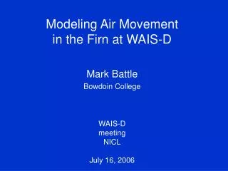 Modeling Air Movement in the Firn at WAIS-D