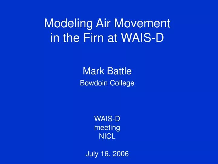 modeling air movement in the firn at wais d