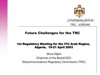 Future Challenges for the TRC