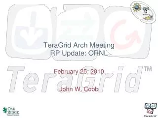 TeraGrid Arch Meeting RP Update: ORNL