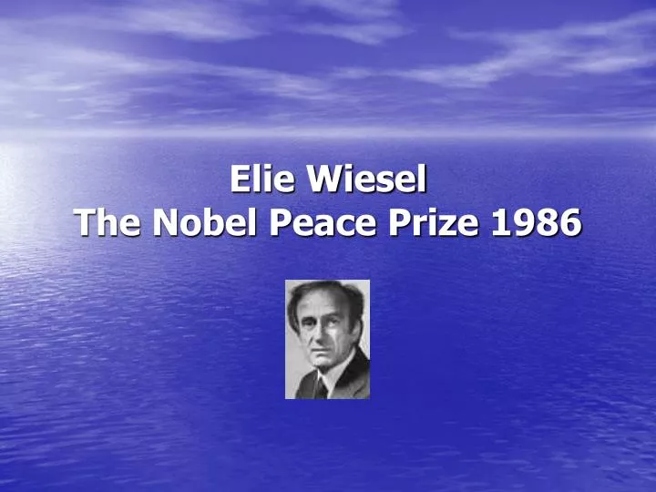 elie wiesel the nobel peace prize 1986