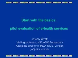 Start with the basics: pilot evaluation of eHealth services