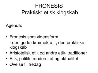 fronesis praktisk etisk klogskab