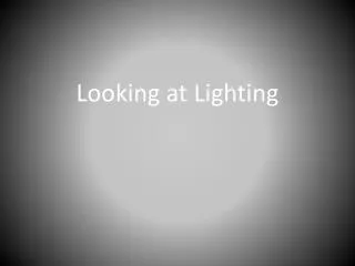 Looking at Lighting