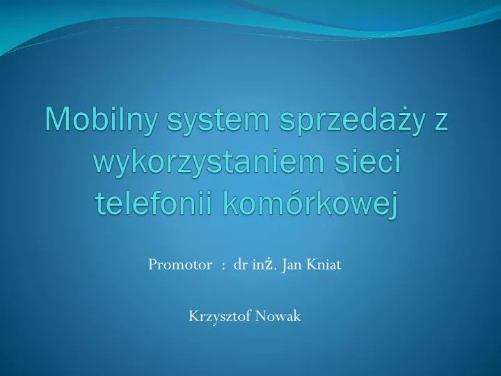 mobilny system sprzeda y z wykorzystaniem sieci telefonii kom rkowej