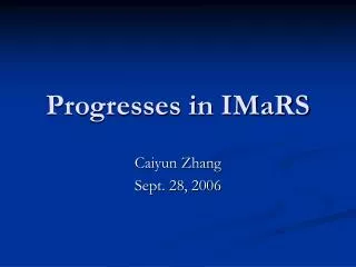 Progresses in IMaRS