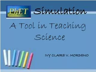 Simulation A Tool in Teaching Science