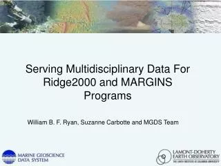 Serving Multidisciplinary Data For Ridge2000 and MARGINS Programs