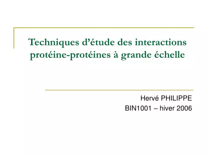 techniques d tude des interactions prot ine prot ines grande chelle