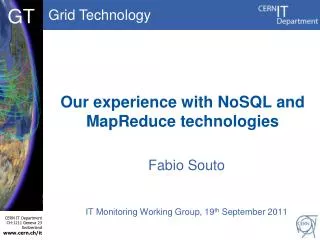 Our experience with NoSQL and MapReduce technologies