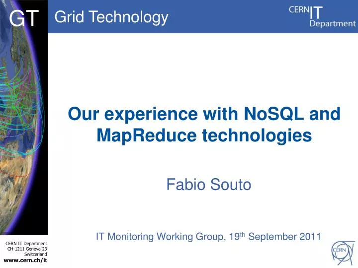 our experience with nosql and mapreduce technologies
