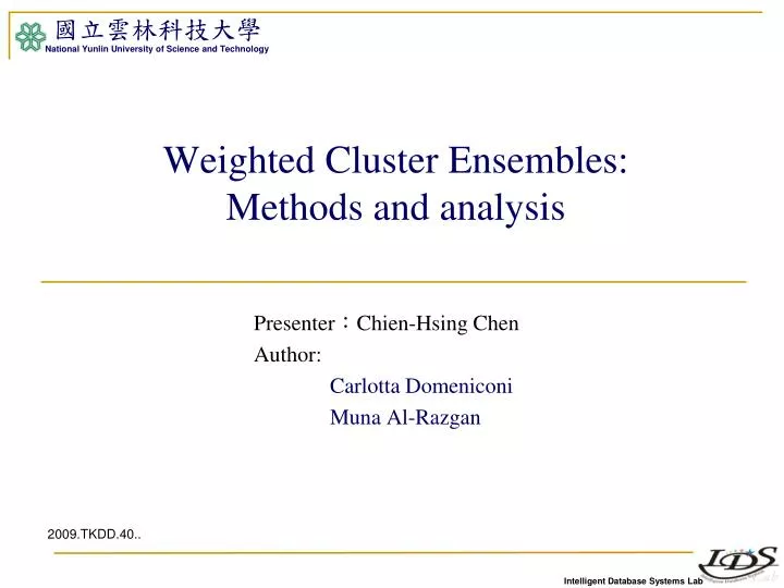 weighted cluster ensembles methods and analysis
