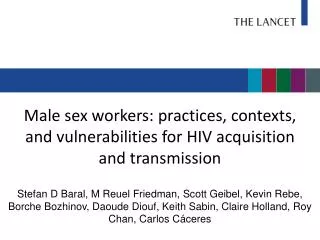 Male sex workers: practices, contexts, and vulnerabilities for HIV acquisition and transmission