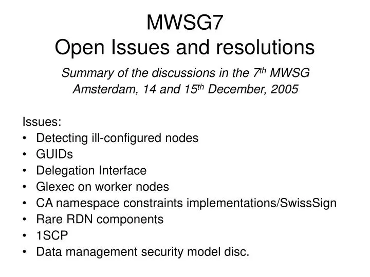 mwsg7 open issues and resolutions