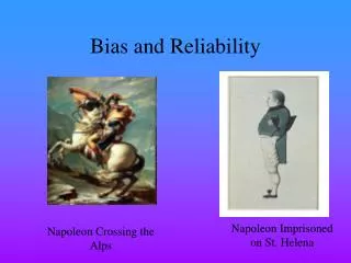 Bias and Reliability