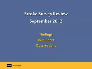 Stroke Survey Review September 2012 Findings Reminders Observations