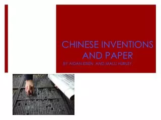 CHINESE INVENTIONS AND PAPER