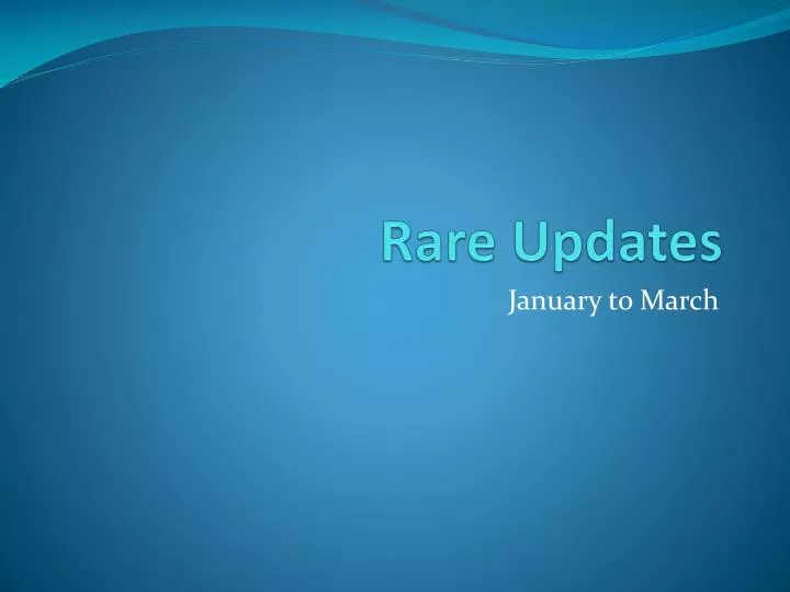 rare updates