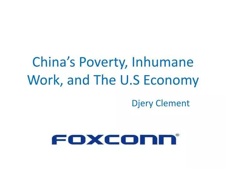 china s poverty inhumane work and the u s economy