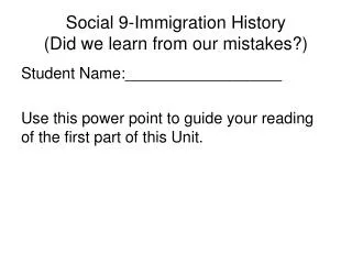 Social 9-Immigration History (Did we learn from our mistakes?)