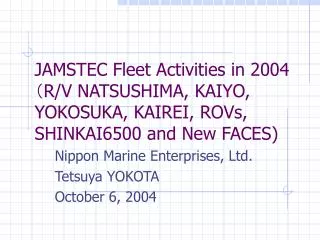 Nippon Marine Enterprises, Ltd. Tetsuya YOKOTA October 6, 2004