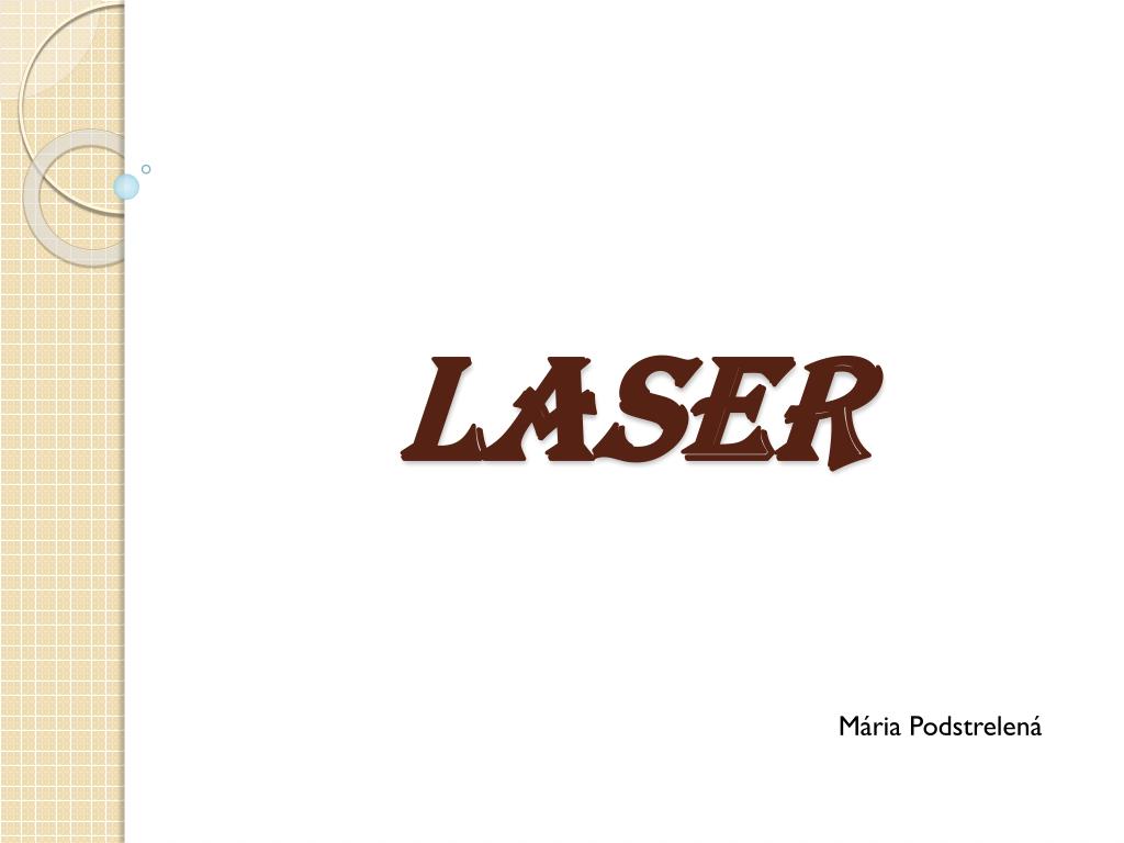 PPT - Laser PowerPoint Presentation, free download - ID:3875090