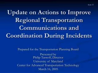 Prepared for the Transportation Planning Board Presented by Philip Tarnoff, Director