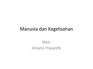 manusia dan kegelisahan