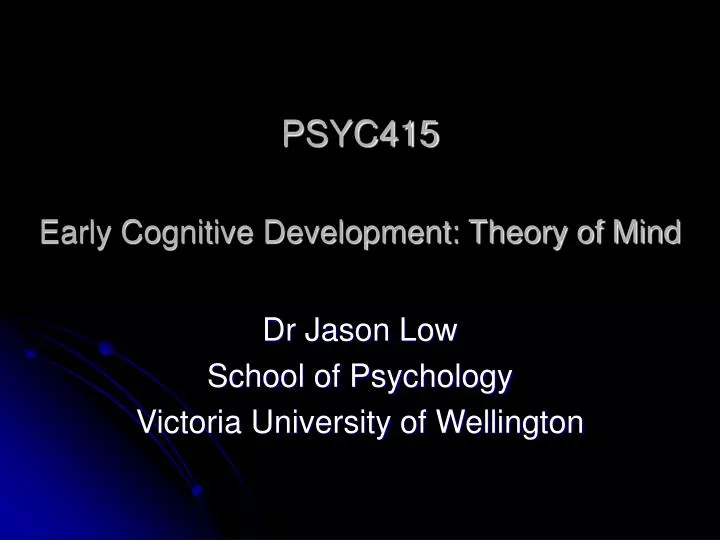 psyc415 early cognitive development theory of mind
