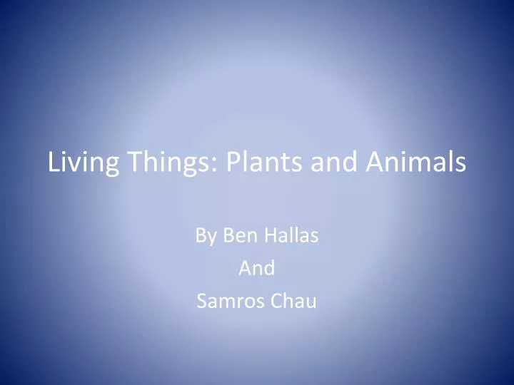living things plants and animals