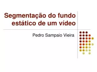 segmenta o do fundo est tico de um v deo