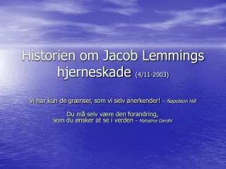 historien om jacob lemmings hjerneskade 4 11 2003