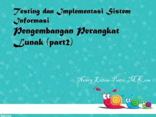 testing dan implementasi sistem informasi pengembangan perangkat lunak part2