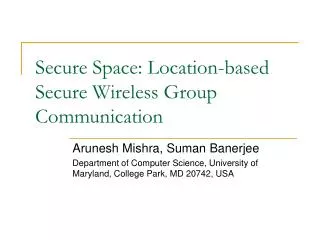 Secure Space: Location-based Secure Wireless Group Communication