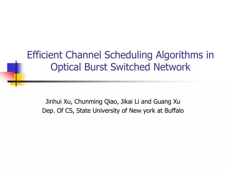 efficient channel scheduling algorithms in optical burst switched network
