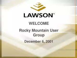 WELCOME Rocky Mountain User Group December 6, 2001