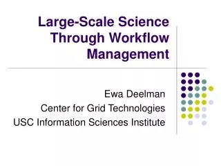 Large-Scale Science Through Workflow Management