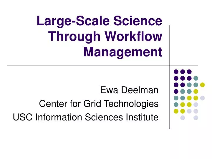 large scale science through workflow management