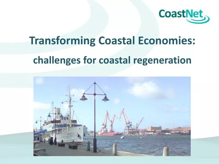 transforming coastal economies challenges for coastal regeneration