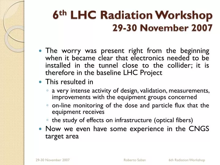 6 th lhc radiation workshop 29 30 november 2007