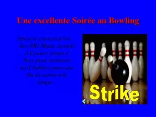 une excellente soir e au bowling