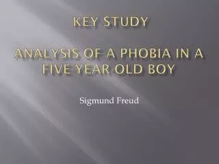 Key study Analysis of a phobia in a five-year-old boy